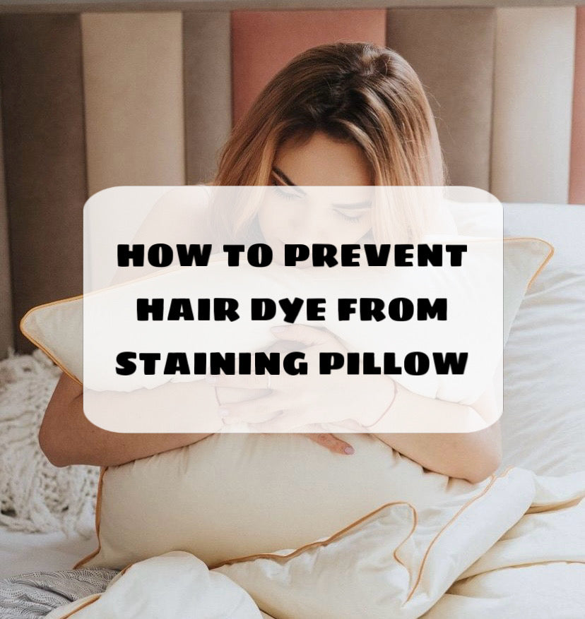 How to Prevent Hair Dye From Staining Pillow