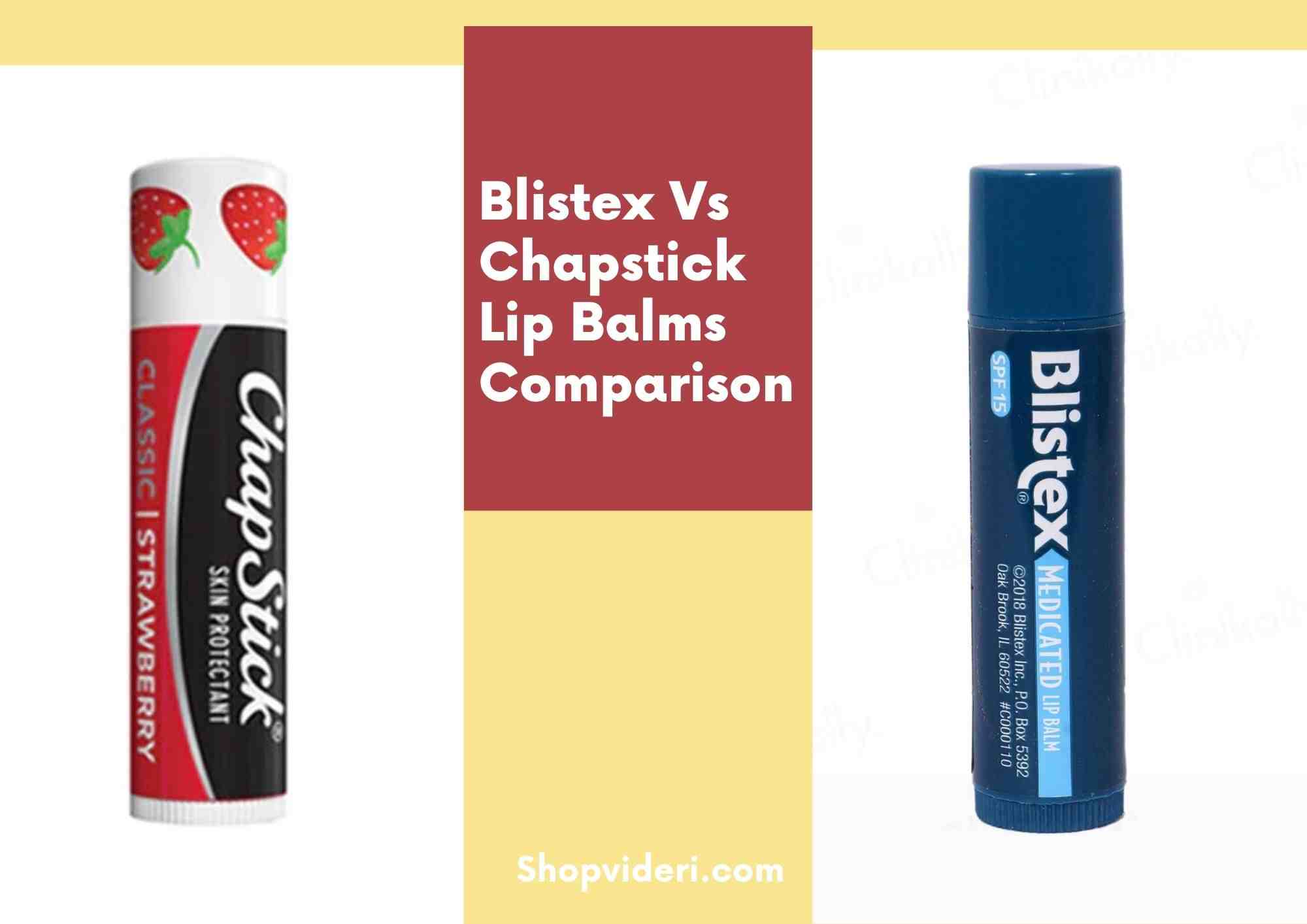 Blistex vs Chapstick||||||||||||