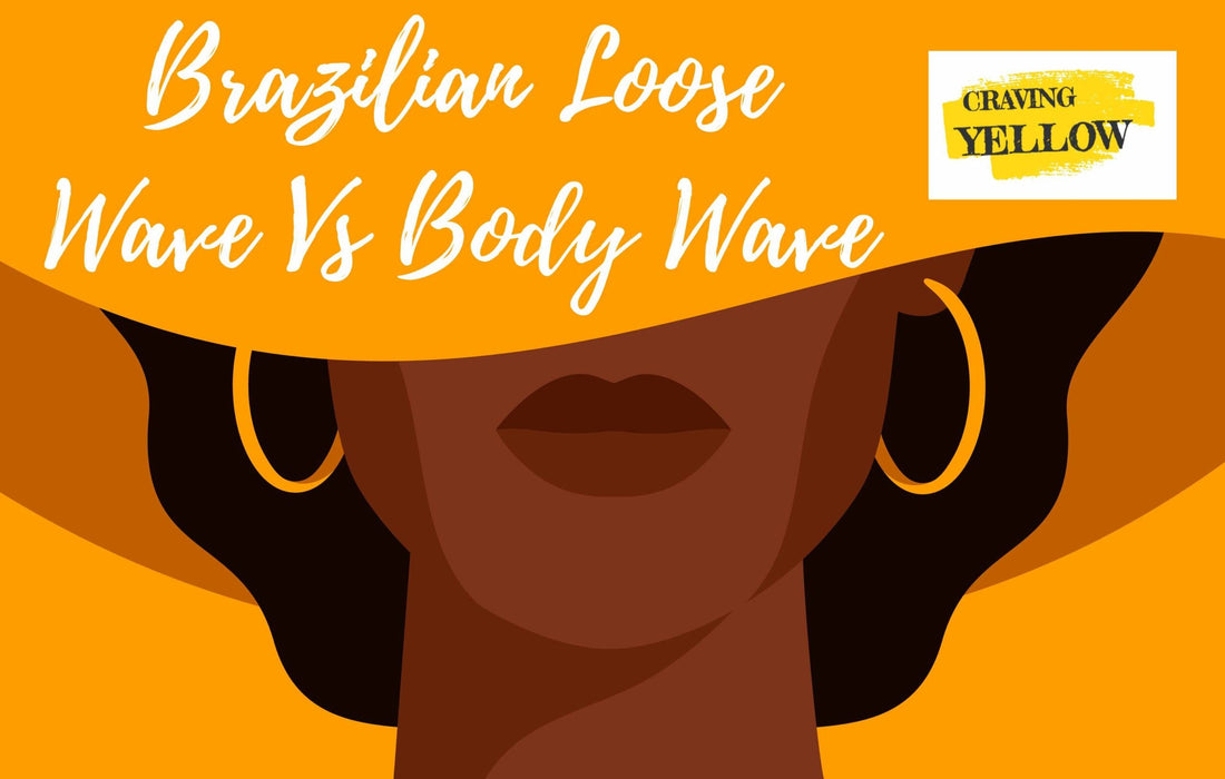 Brazilian Loose Wave vs body wave