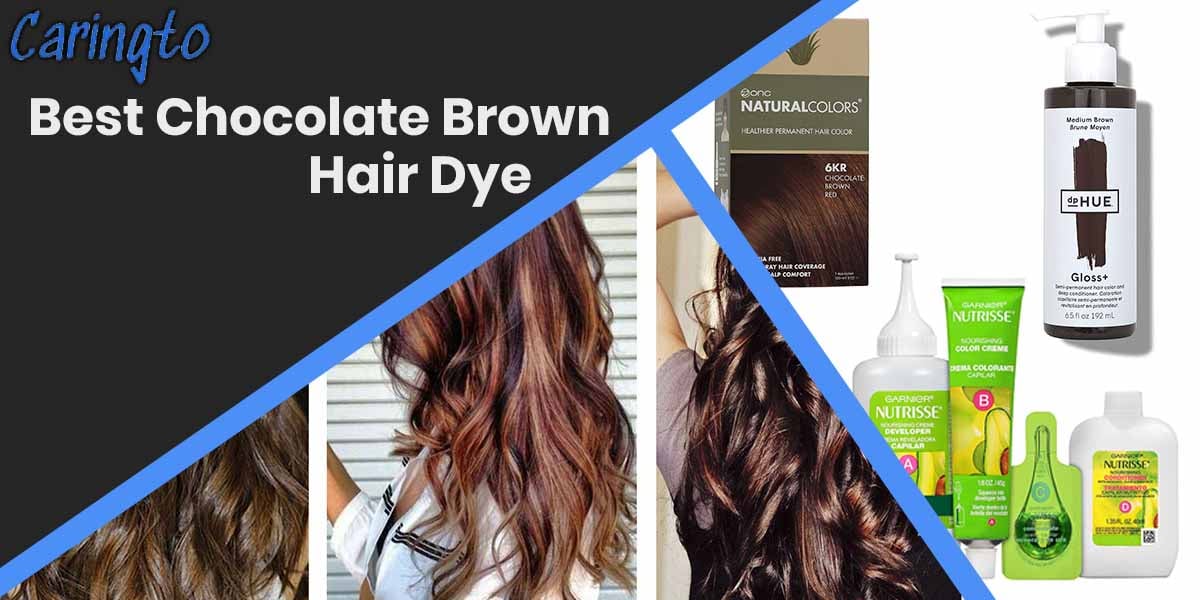 Best Chocolate Brown Hair Dye