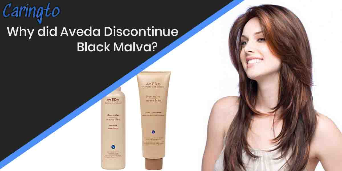 why-did-aveda-discontinue-black-malva