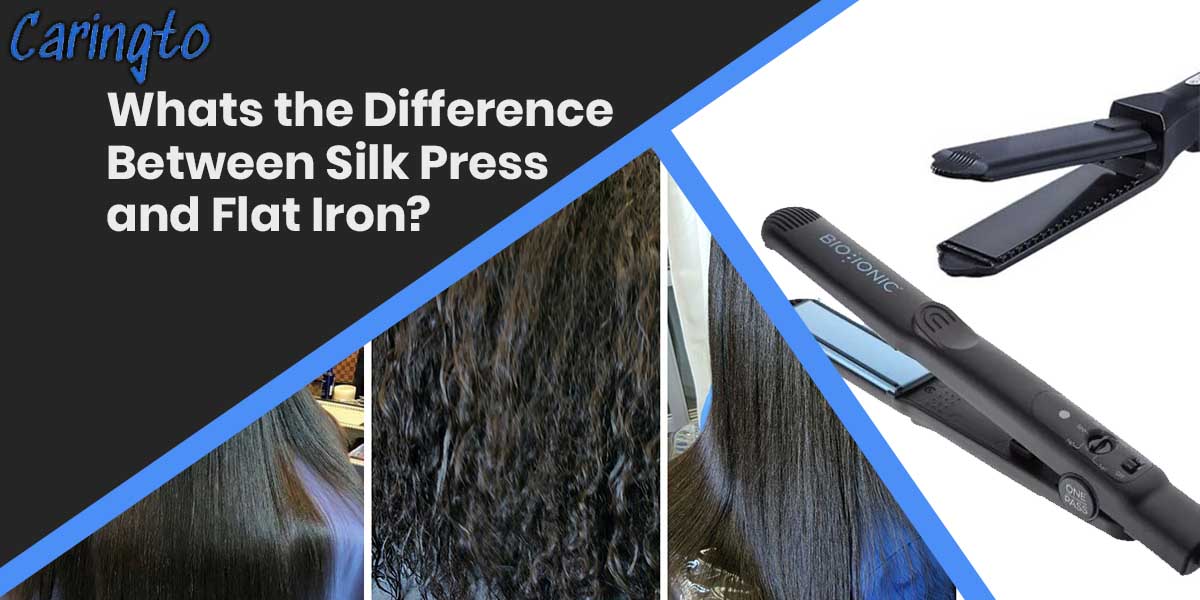 Whats the Difference Between Silk Press and Flat Iron?