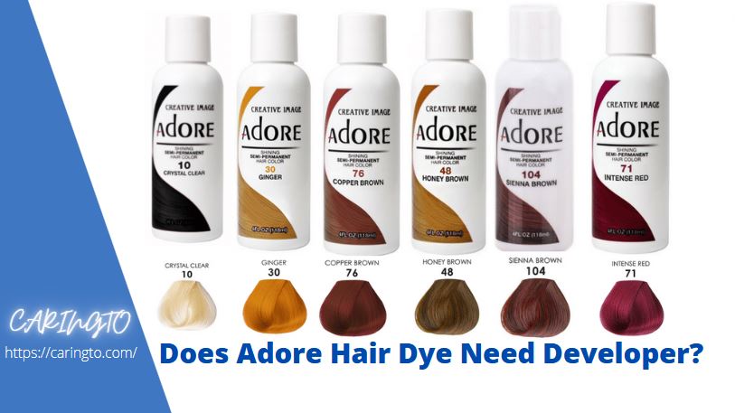 does-adore-hair-dye-need-developer