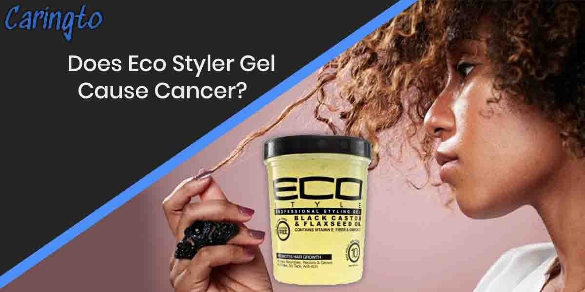 Does Eco Styler Gel Cause cancer