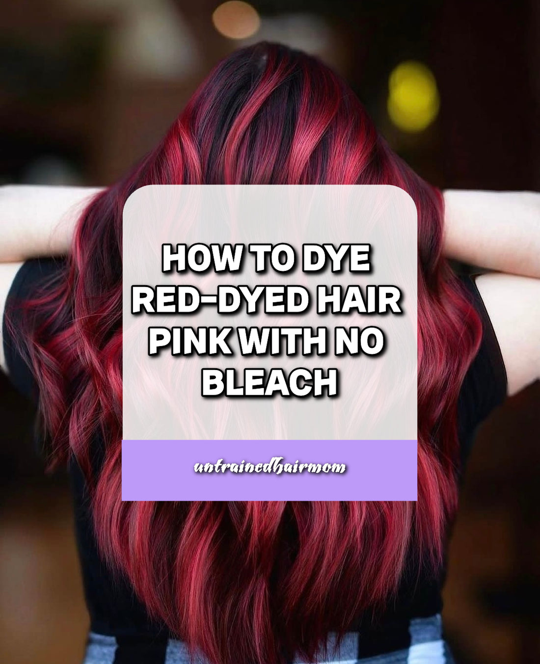 how-to-dye-red-dyed-hair-pink-with-no-bleach