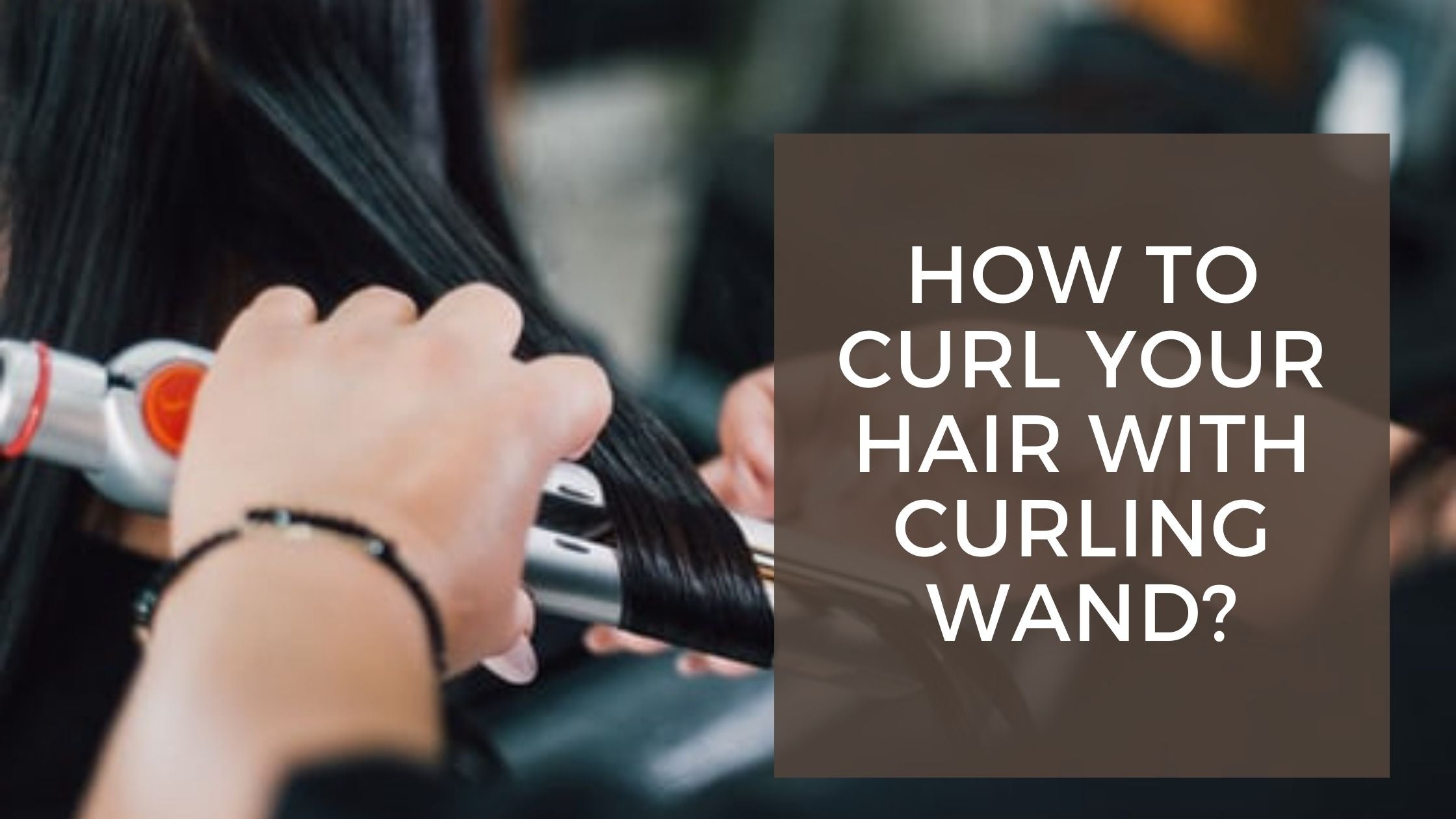 how to curl your hair with a curling iron for beginners