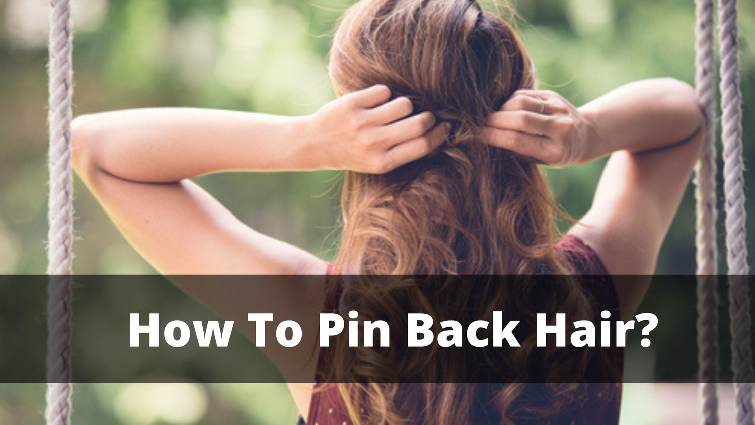 How to pin back the hair