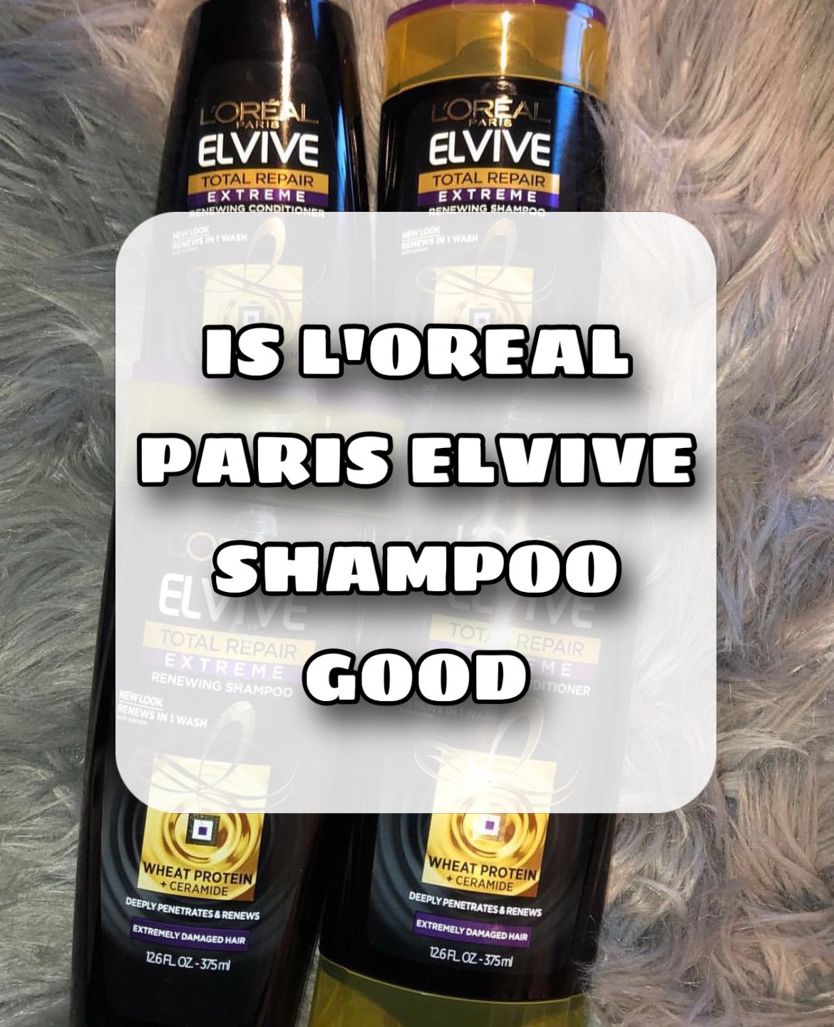 Is L’Oreal Paris Elvive Shampoo Good