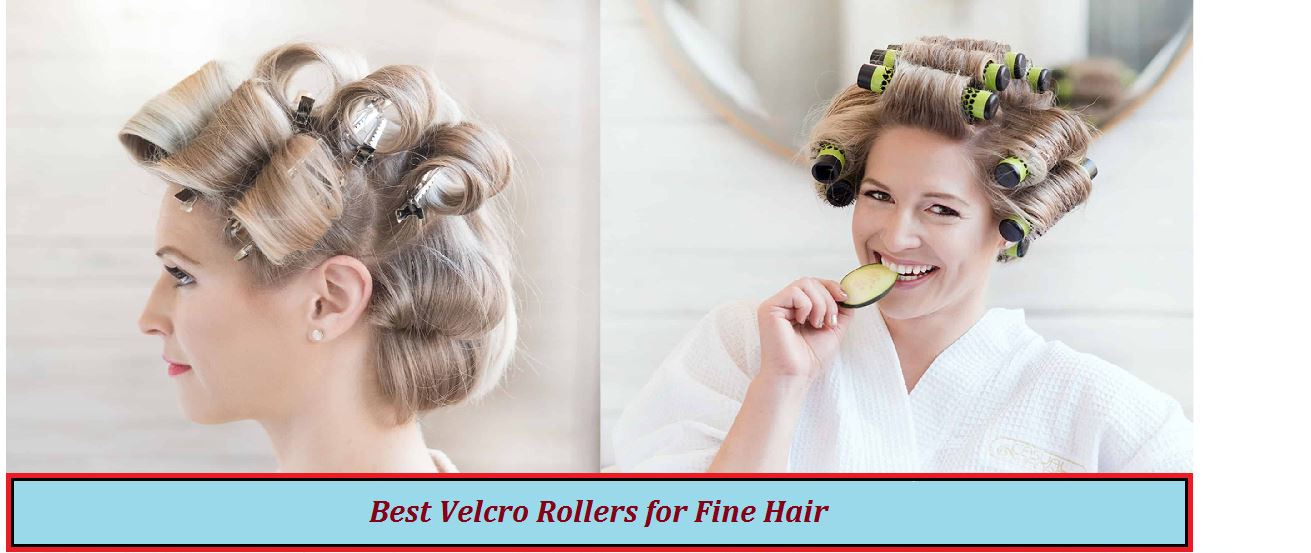 best velcro rollers for fine hair