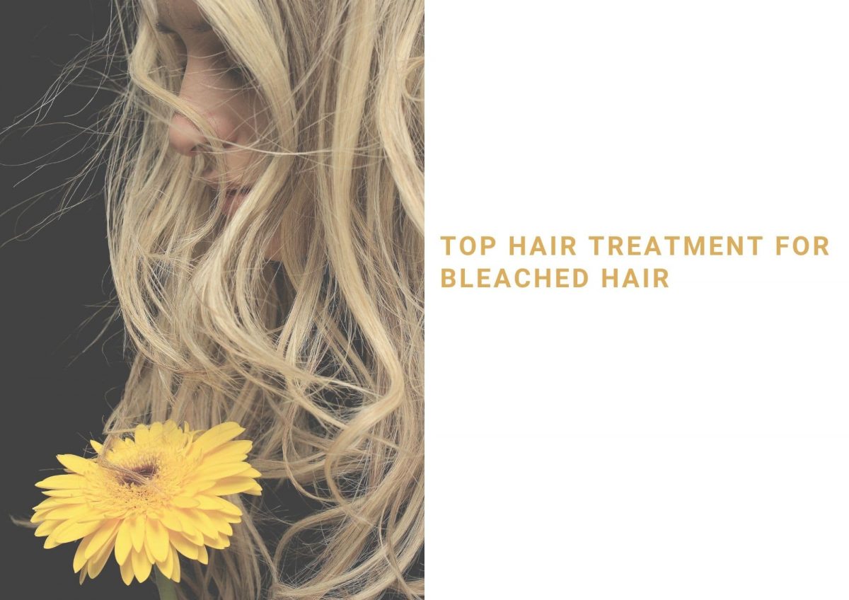 Best Hair Treatment For Bleached Hair I