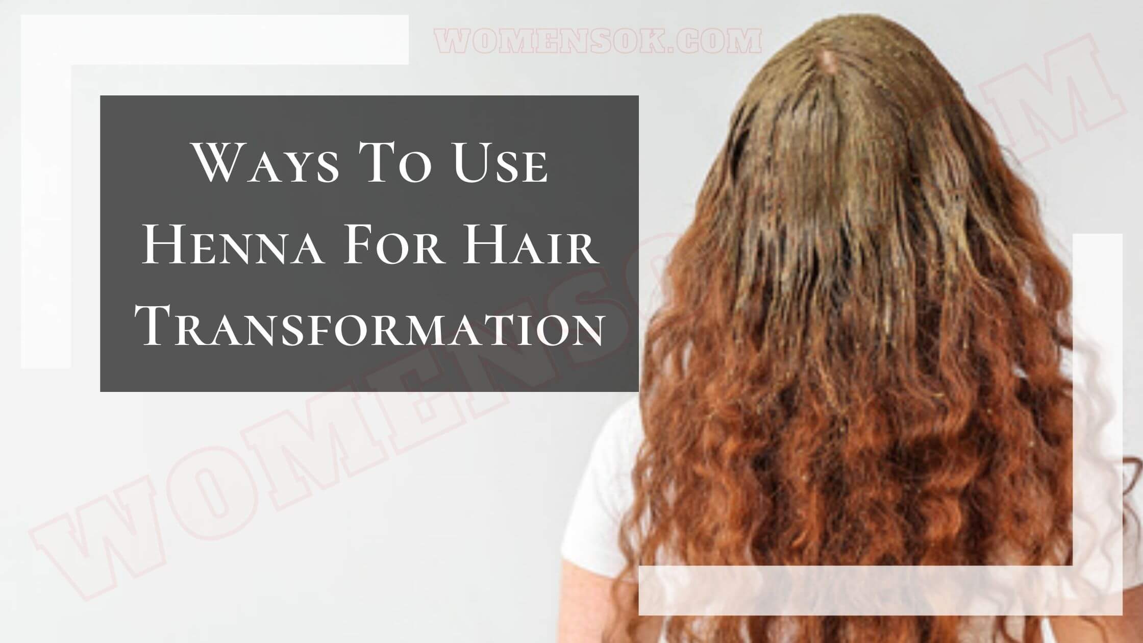 ways-to-use-henna-on-hair